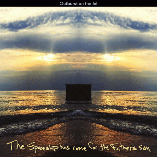 The Spaceship Has Come for the Father's Son